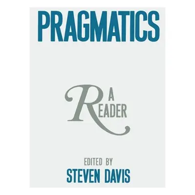 "Pragmatics: A Reader" - "" ("Davis Steven")(Paperback)