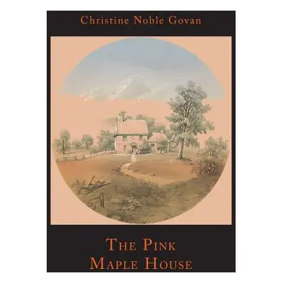 "The Pink Maple House" - "" ("Govan Christine Noble")(Paperback)