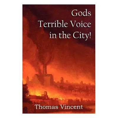 "Gods Terrible Voice in the City!" - "" ("Vincent Thomas")(Paperback)