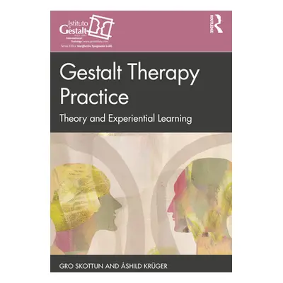 "Gestalt Therapy Practice: Theory and Experiential Learning" - "" ("Skottun Gro")(Paperback)