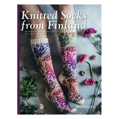 "Knitted Socks from Finland: 20 Nordic Designs for All Year Round" - "" ("Laitinen Niina")(Paper