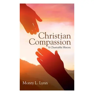 "Christian Compassion" - "" ("Lynn Monty L.")(Pevná vazba)