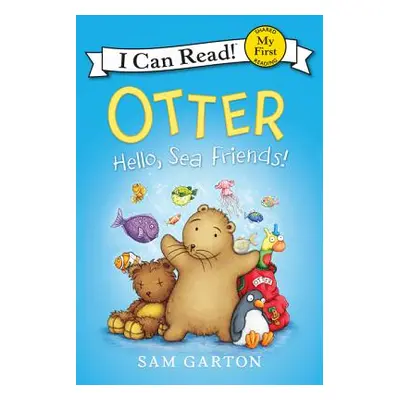 "Otter: Hello, Sea Friends!" - "" ("Garton Sam")(Pevná vazba)