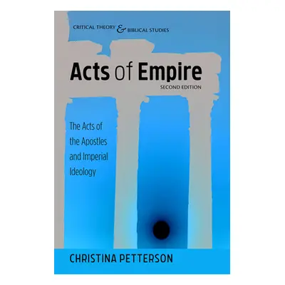 "Acts of Empire, Second Edition" - "" ("Petterson Christina")(Paperback)