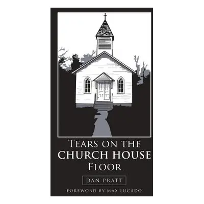 "Tears on the Church House Floor" - "" ("Pratt Dan")(Pevná vazba)