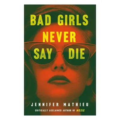 "Bad Girls Never Say Die" - "" ("Mathieu Jennifer")(Pevná vazba)