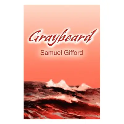 "Graybeard" - "" ("Gifford Samuel")(Paperback)