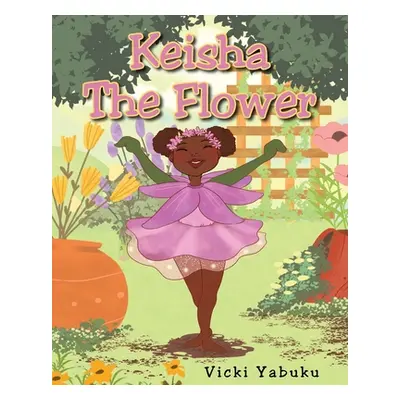 "Keisha the Flower" - "" ("Yabuku Vicki")(Paperback)