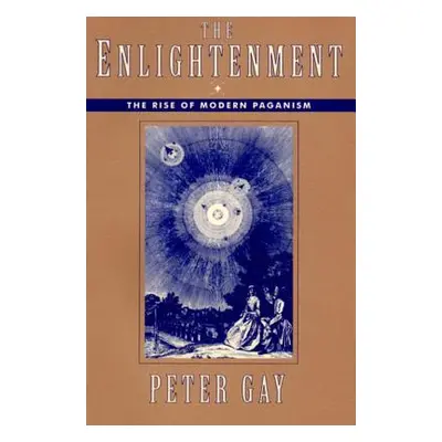 "The Enlightenment: The Rise of Modern Paganism" - "" ("Gay Peter")(Paperback)