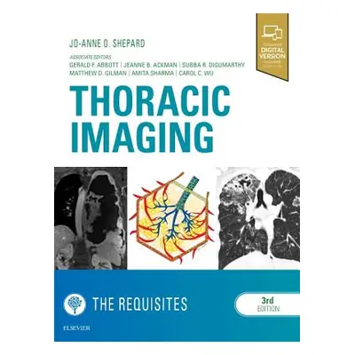 "Thoracic Imaging the Requisites" - "" ("Shepard Jo-Anne O.")(Pevná vazba)