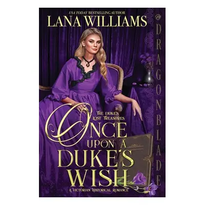 "Once Upon a Duke's Wish" - "" ("Williams Lana")(Paperback)