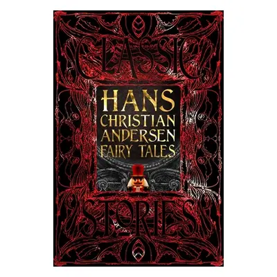 "Hans Christian Andersen Fairy Tales: Classic Tales" - "" ("Andersen Hans Christian")(Pevná vazb