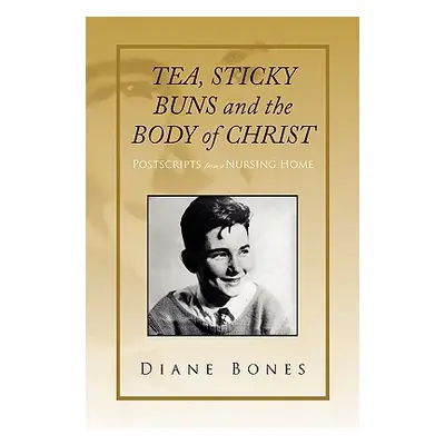 "TEA STICKY BUNS and the BODY OF CHRIST" - "" ("Bones Diane")(Pevná vazba)