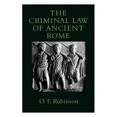 "The Criminal Law of Ancient Rome" - "" ("Robinson Olivia F.")(Paperback)