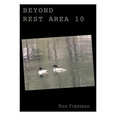 "Beyond Rest Area 10" - "" ("Freeman Ron")(Paperback)