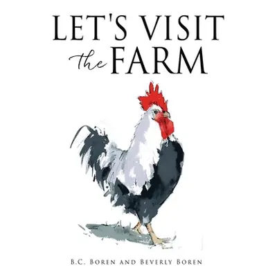 "Let's Visit the Farm" - "" ("Boren B. C.")(Paperback)