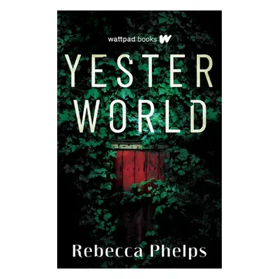 "Yesterworld" - "" ("Phelps Rebecca")(Paperback)