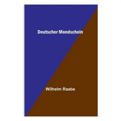 "Deutscher Mondschein" - "" ("Raabe Wilhelm")(Paperback)