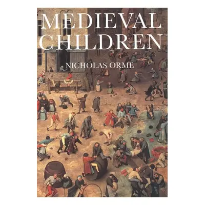 "Medieval Children" - "" ("Orme Nicholas")(Paperback)