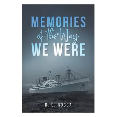 "Memories of the Way We Were" - "" ("Rocca D. D.")(Paperback)