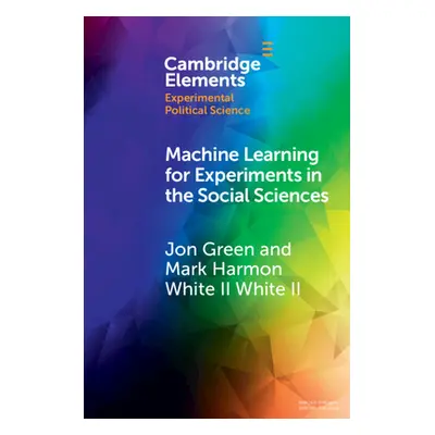 "Machine Learning for Experiments in the Social Sciences" - "" ("Green Jon")(Paperback)