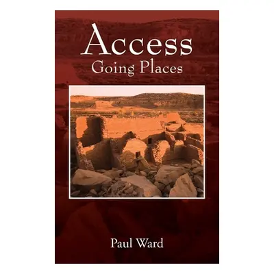 "Access: Going Places" - "" ("Ward Paul")(Paperback)