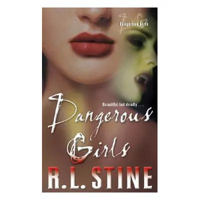 "Dangerous Girls" - "" ("Stine R. L.")(Paperback)