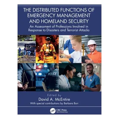 "The Distributed Functions of Emergency Management and Homeland Security: An Assessment of Profe