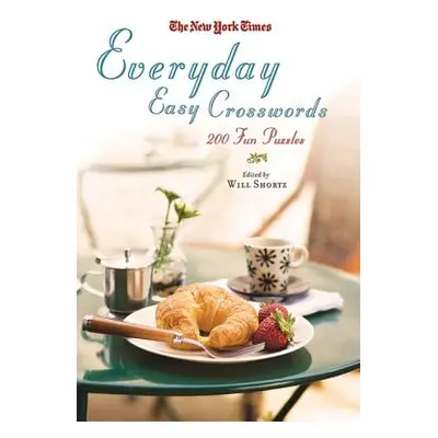 "The New York Times Everyday Easy Crosswords: 200 Fun Puzzles" - "" ("New York Times")(Paperback