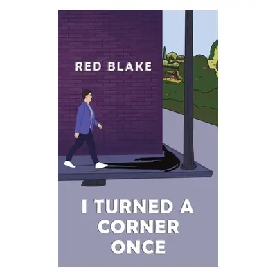 "I Turned a Corner Once" - "" ("Blake Red")(Paperback)