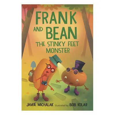 "Frank and Bean: The Stinky Feet Monster" - "" ("Michalak Jamie")(Pevná vazba)