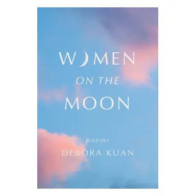 "Women on the Moon" - "" ("Kuan Debora")(Paperback)