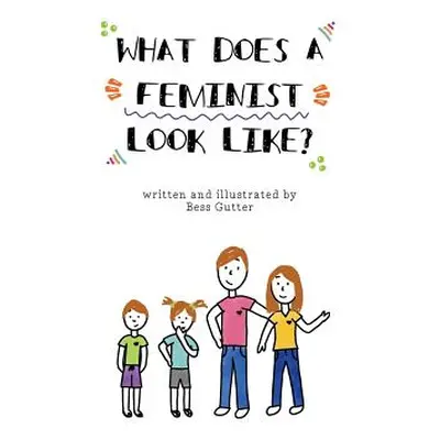 "What Does A Feminist Look Like?" - "" ("Gutter Bess")(Paperback)