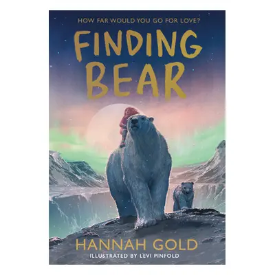 "Finding Bear" - "" ("Gold Hannah")(Pevná vazba)