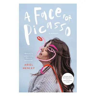 "A Face for Picasso: Coming of Age with Crouzon Syndrome" - "" ("Henley Ariel")(Paperback)