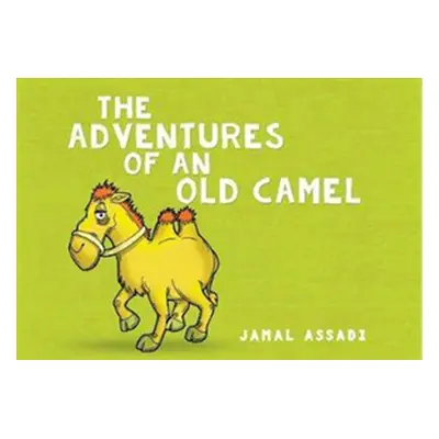 "Adventures of an Old Camel" - "" ("Assadi Jamal")(Paperback / softback)