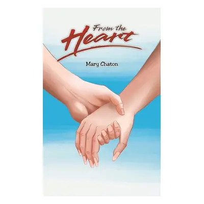 "From the Heart" - "" ("Chaton Mary")(Paperback)