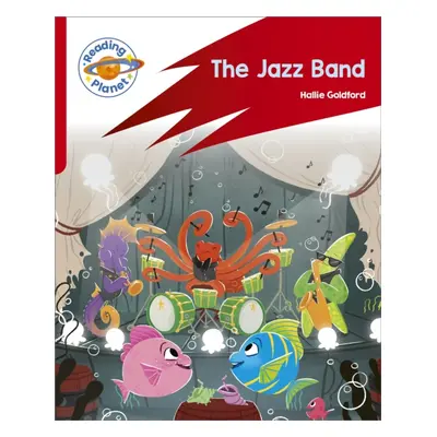 "Reading Planet: Rocket Phonics - Target Practice - The Jazz Band - Red A" - "" ("Goldford Halli