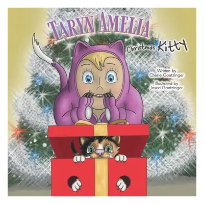 "Taryn Amelia: Christmas Kitty" - "" ("Goetzinger Cherie")(Paperback)