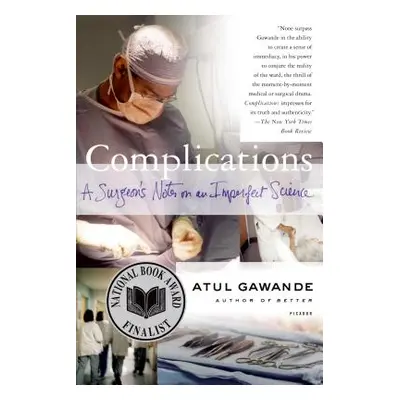 "Complications: A Surgeon's Notes on an Imperfect Science" - "" ("Gawande Atul")(Paperback)