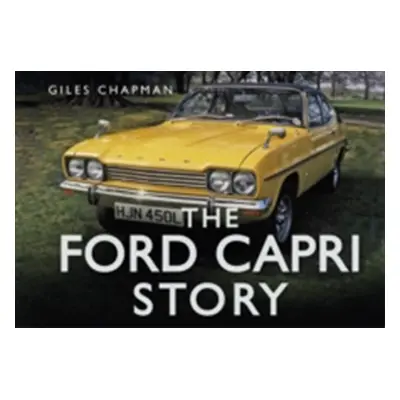 "The Ford Capri Story" - "" ("Chapman Giles")(Pevná vazba)