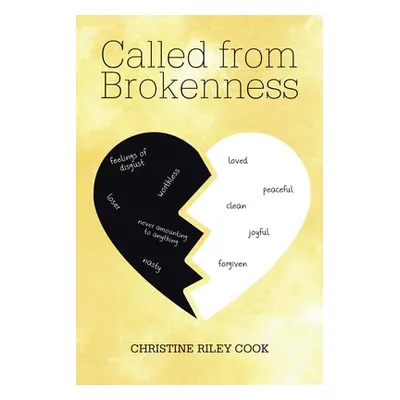 "Called from Brokenness" - "" ("Riley Cook Christine")(Paperback)