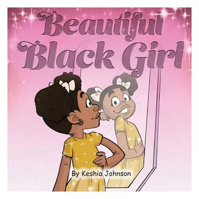 "Beautiful Black Girl" - "" ("Johnson Keshia")(Paperback)