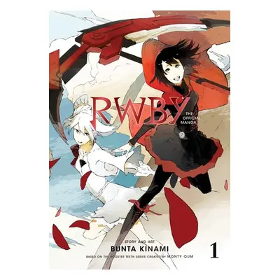 "Rwby: The Official Manga, Vol. 1: The Beacon ARC" - "" ("Rooster Teeth Productions")(Paperback)