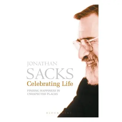 "Celebrating Life: Finding Happiness in Unexpected Places" - "" ("Sacks Jonathan")(Paperback)