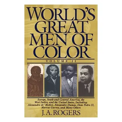 "World's Great Men of Color, Volume II" - "" ("Rogers J. a.")(Paperback)