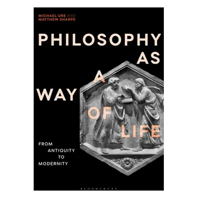 "Philosophy as a Way of Life: History, Dimensions, Directions" - "" ("Sharpe Matthew")(Paperback