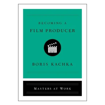 "Becoming a Film Producer" - "" ("Kachka Boris")(Pevná vazba)