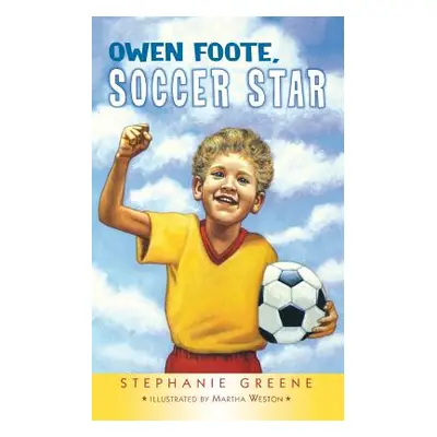 "Owen Foote, Soccer Star" - "" ("Weston Martha")(Paperback)