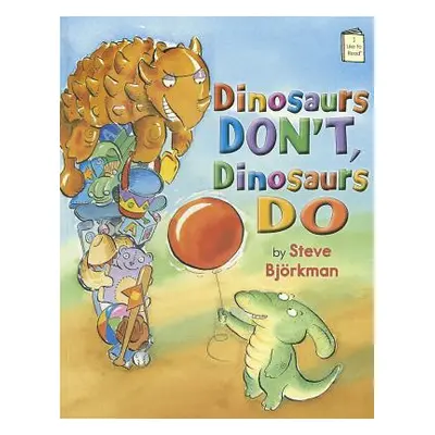 "Dinosaurs Don't, Dinosaurs Do" - "" ("Bjrkman Steve")(Paperback)